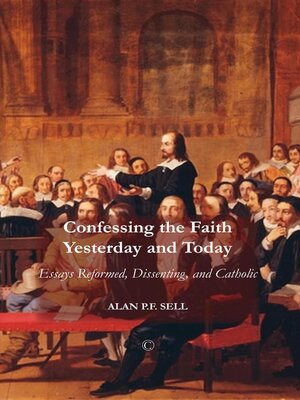 cover image of Confessing the Faith Yesterday and Today